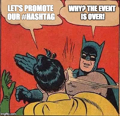 promote the event hashtag